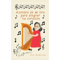 Acordes De Mi Lira Para Alegrar Tu Corazón - Hardcover