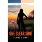 One Clear Shot: Claire's Story - Paperback