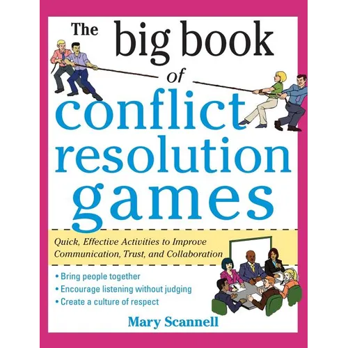 The Big Book of Conflict Resolution Games: Quick, Effective Activities to Improve Communication, Trust, Andcollaboration ( Big Book ) - Hardcover