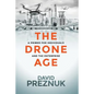 The Drone Age: A Primer for Individuals and the Enterprise - Paperback