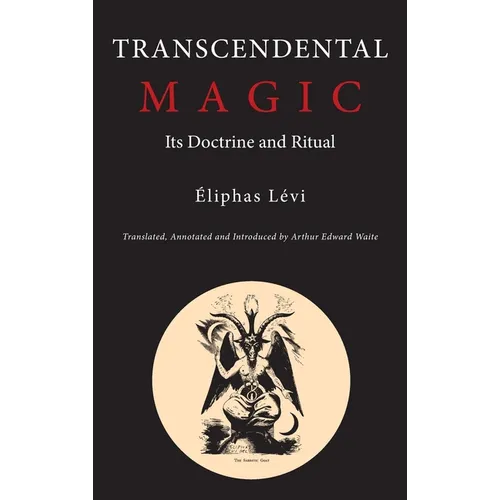 Transcendental Magic: Its Doctrine and Ritual - Hardcover