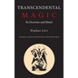 Transcendental Magic: Its Doctrine and Ritual - Hardcover