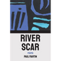 River Scar: poems - Paperback
