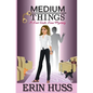 Medium Things - Paperback
