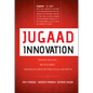 Jugaad Innovation: Think Frugal, Be Flexible, Generate Breakthrough Growth - Hardcover