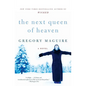 The Next Queen of Heaven - Paperback