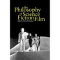 The Philosophy of Science Fiction Film - Paperback