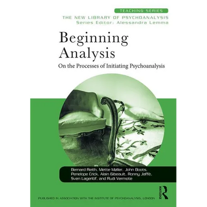Beginning Analysis: On the Processes of Initiating Psychoanalysis - Paperback