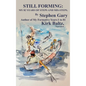 Still Forming: My 82 Years of Steps and Mis-Steps - Hardcover