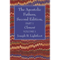 The Apostolic Fathers, Second Edition, Part 1, Volume 1 - Hardcover