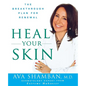 Heal Your Skin: The Breakthrough Plan for Renewal - Paperback