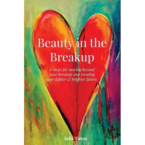 Beauty in the BreakUp - Paperback