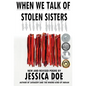 When We Talk of Stolen Sisters: New and Revised Poems - Hardcover