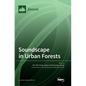 Soundscape in Urban Forests - Hardcover
