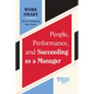 People, Performance, and Succeeding as a Manager (HBR Work Smart Series) - Hardcover