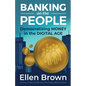 Banking on the People: Democratizing Money in the Digital Age - Paperback