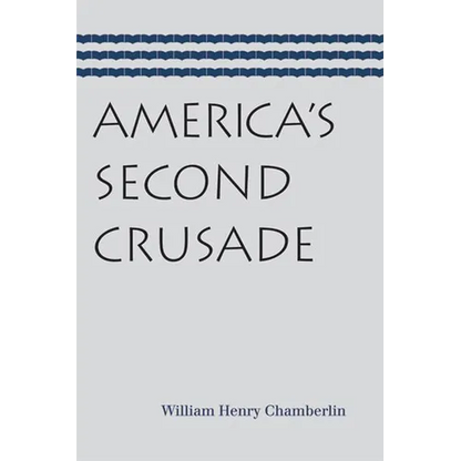 America's Second Crusade - Paperback