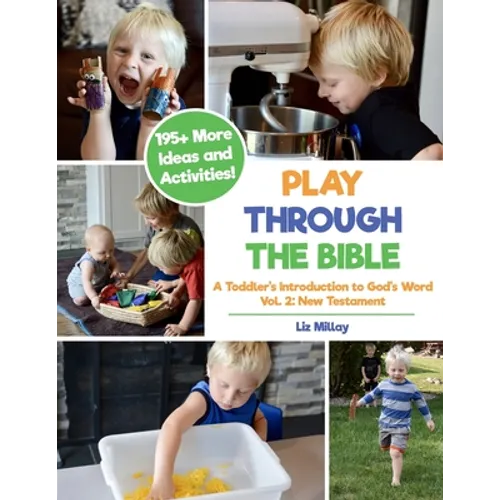 Play Through the Bible: A Toddler's Introduction to God's Word Vol. 2: New Testament - Paperback