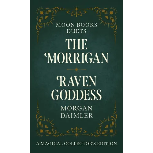 The Morrigan & Raven Goddess - Hardcover