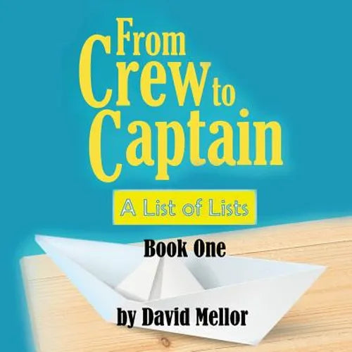 From Crew to Captain: A List of Lists (Book 1) - Paperback