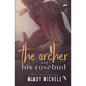 The Archer and His Rosebud: (A standalone single parents romance) - Paperback
