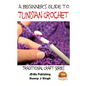 A Beginner's Guide to Tunisian Crochet - Paperback