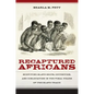 Recaptured Africans: Surviving Slave Ships, Detention, and Dislocation in the Final Years of the Slave Trade - Paperback