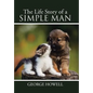 The Life Story of a Simple Man - Hardcover