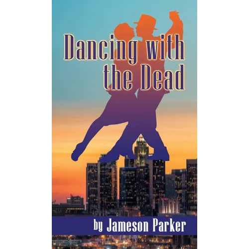 Dancing with the Dead (hardback) - Hardcover