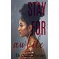 Stay For Awhile - Paperback