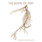 The Book of Dirt - Paperback