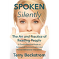 Spoken Silently: The Art and Practice of Reading People. A Comprehensive Guide to Nonverbal Communication and Human Behavioral Interaction. - Paperback