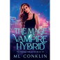 The Mage Vampire Hybrid - Paperback