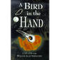 A Bird in the Hand: A Tale of Revenge - Hardcover