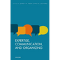 Expertise, Communication, and Organizing - Paperback