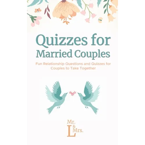 Quizzes for Married Couples: Fun Relationship Questions and Quizzes for Couples to Take Together - Hardcover