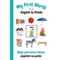 My First Words A - Z English to Polish: Bilingual Learning Made Fun and Easy with Words and Pictures - Paperback