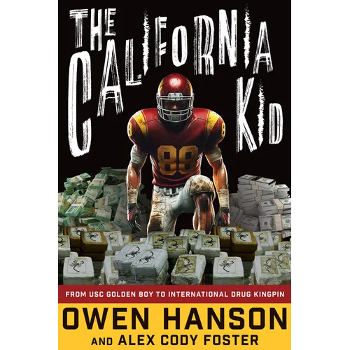 The California Kid: From Usc Golden Boy to International Drug Kingpin - Paperback