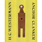 H. C. Westermann: Anchor Clanker - Hardcover