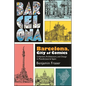 Barcelona, City of Comics: Urbanism, Architecture, and Design in Postdictatorial Spain - Paperback
