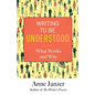 Writing to Be Understood: What Works and Why - Paperback