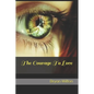 The Courage To Love: Lessons From An Ancient Pagan Tale - Paperback