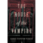 The House of the Vampire - Paperback