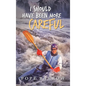 I Should Have Been More Careful - Hardcover