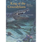 King of the Crocodylians: The Paleobiology of Deinosuchus - Hardcover