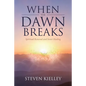 When The Dawn Breaks: Spiritual Renewal and Inner Healing - Paperback