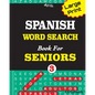 Large Print SPANISH WORD SEARCH Book For SENIORS; VOL.3 - Paperback