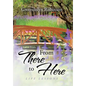 From There to Here: Life Lessons - Hardcover