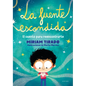 La Fuente Escondida. El Cuento Para Reencontrarte / Your Hidden Inner Spring - Paperback
