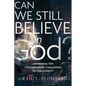 Can We Still Believe in God? - Hardcover